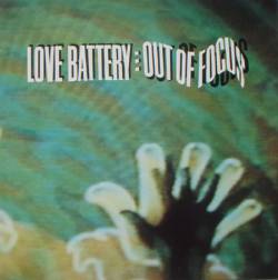 Love Battery : Out of Focus